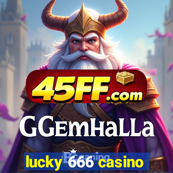 lucky 666 casino